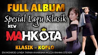 Download lagu Full Album new Mahkota spesial Lagu Klasik_New Mahkota [Cover] mp3
