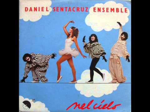 DANIEL SENTACRUZ ENSEMBLE       NEL CIELO   1980