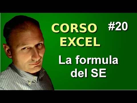 Corso di Excel - Lezione 20 - La formula del SE