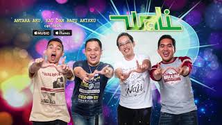 Download lagu Wali - Antara Aku, Kau Dan Batu Akikku ( Video Lyrics) #lirik mp3