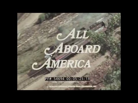 "ALL ABOARD AMERICA" 1976 U.S. BICENTENNIAL FREEDOM TRAIN PROMOTIONAL FILM  54694