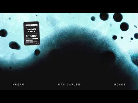 KREAM - Roads (feat. Dan Caplen) [AM1R Remix]