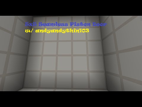 5x5 Seamless Piston Door w/ andyandythin103