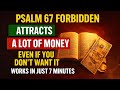 Psalm 67: Releases So Much Money You Won’t Be Able to Spend It All!