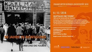 Hauptsache eine Theorie? 1968 und die Exklusivität des Diskurses