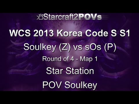SC2 HotS - WCS 2013 KR Code S S1 - Soulkey vs sOs - Ro4 - Map 1 - Star Station - Soulkey