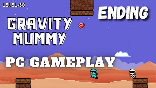 Gravity Mummy Ending Full Walkthrough | PC Gameplay