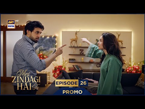 Meri Zindagi Hai Tu Episode 26 | Promo | Hania Aamir | Bilal Abbas | ARY Digital