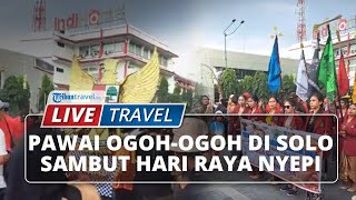 LIVE: Pawai Ogoh-ogoh Sambut Hari Raya Nyepi Digelar di Kota Solo, Begini Keseruannya