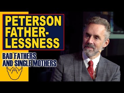 Jordan Peterson: How to Deal with Fatherlessness and Bad Fathers