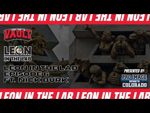 Leon in the Lab Episode 6 w/ Nick Burk