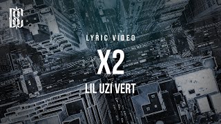 Lil Uzi Vert - X2 | Lyrics
