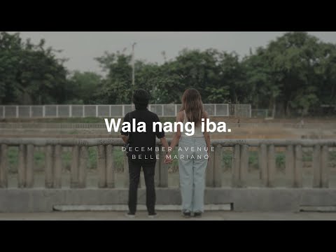 Wala Nang Iba - December Avenue