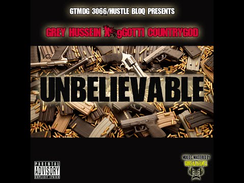 9Gotti x Grey Hussein REGIMEMUZIQ Unbelievable