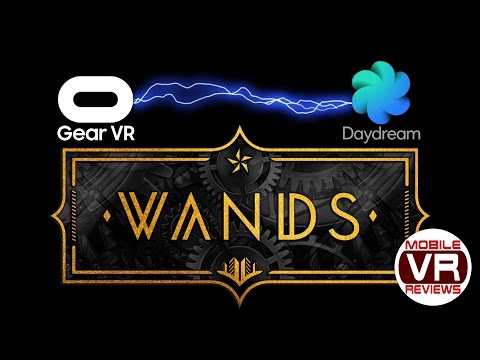 A duel of platforms: Wands - Gear VR vs. Daydream - Which is better?