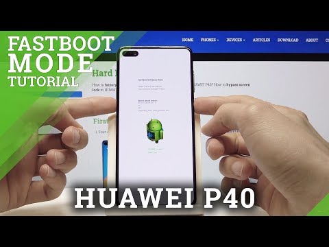 How to Enter Fastboot Mode in HUAWEI P40 – Fastboot & Rescue Mode