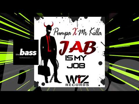 Pumpa x Mr Killa - Jab Is My Job | 2018 Music Release