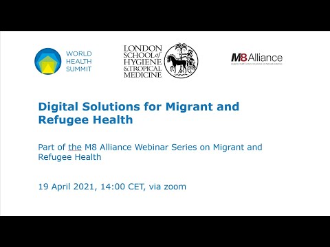 Digital Solutions for Migrant and Refugree Health – M8 Alliance Webinar Series 2021