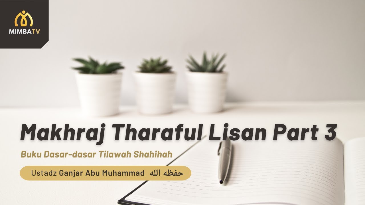 [LIVE] Simak Sekarang!   Pembahasan: Dasar-dasar Tilawah Shahihah: Makhraj Thar…