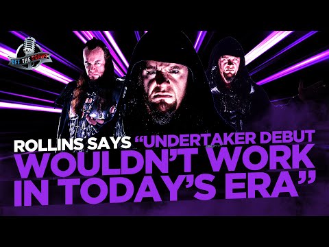 Seth Rollins: "THE UNDERTAKER CHARACTER DEBUTING TODAY WOULD NOT WORK" | Off The Script 327 Part 2