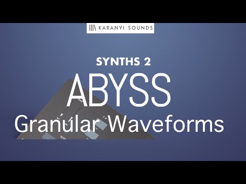 Karanyi Sounds Synths II Abyss Collection Granular Library Bass Kontakt Instrument Patches Demo 2022