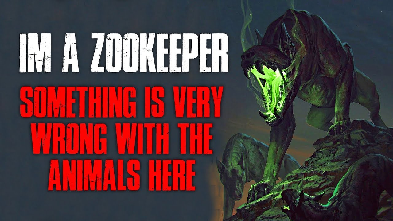 "I'm A Zookeeper, Something Is Very Wrong With The Animals Here" Creepypasta