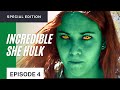 INCREDIBLE SHE HULK Special Edition Episode 4