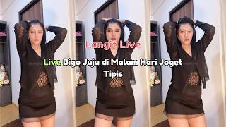 Download lagu Live Bigo Juju di Malam Hari Joget Tipis mp3