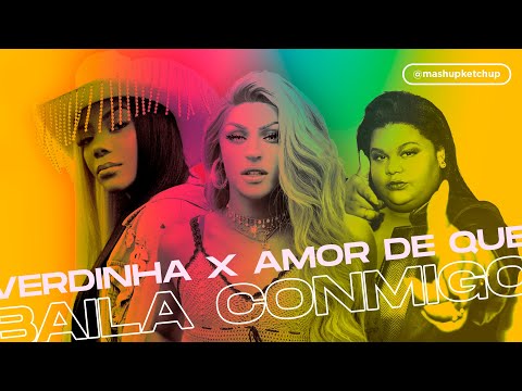 LUDMILLA x PABLLO VITTAR x MC CAROL x DAYVI - BAILA CONMIGO / VERDINHA / AMOR DE QUE + #mashup