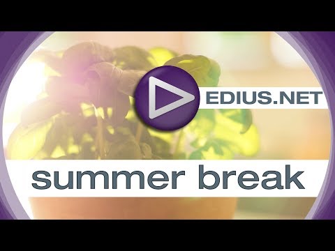 EDIUS.NET Podcast - summer break