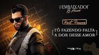 Gusttavo Lima - Tô Fazendo Falta / A Dor Desse Amor #Embaixador15Anos