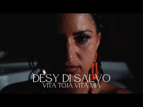 Desy Di Salvo - Vita Toja Vita Mia (Video Ufficiale 2024)