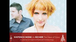 01 •  Sixpence None The Richer - O Come, O Come Emmanuel   (Demo Length Version)