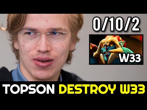 TOPSON 100% Destroy W33 with his Favourite Mid Hero Dota 2
