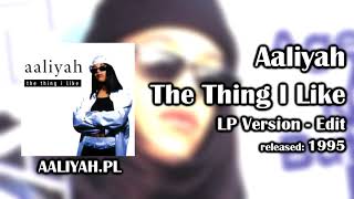 Aaliyah - The Thing I Like (LP Version - Edit) [Aaliyah.pl]