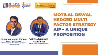 Motilal Oswal Hedged Multi Factor Strategy AIF – A Unique Proposition | Sankaranarayanan Krishnan