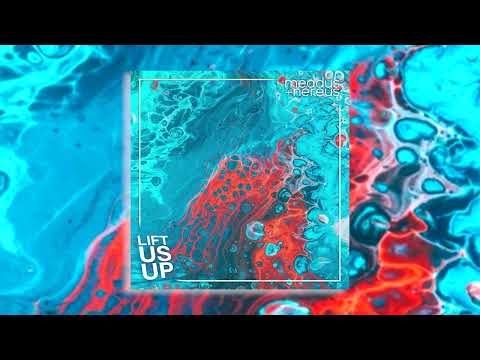 Meddus & NEREUS - Lift Us Up