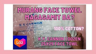 K.Y. CANNON 25X25 FACE TOWEL 100% COTTON MURANG FACE TOWEL MAGAGAMIT BA? MURANG FACE TOWEL SULIT BA?