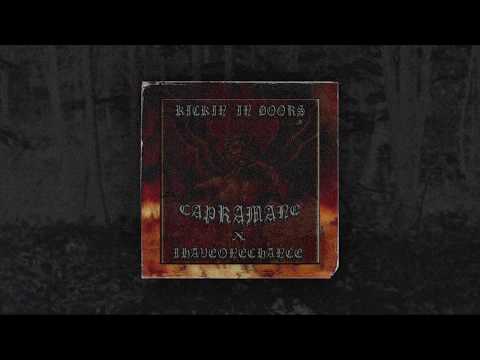 CAPRAMANE X IHAVEONECHANCE - KICKIN' IN DOORS
