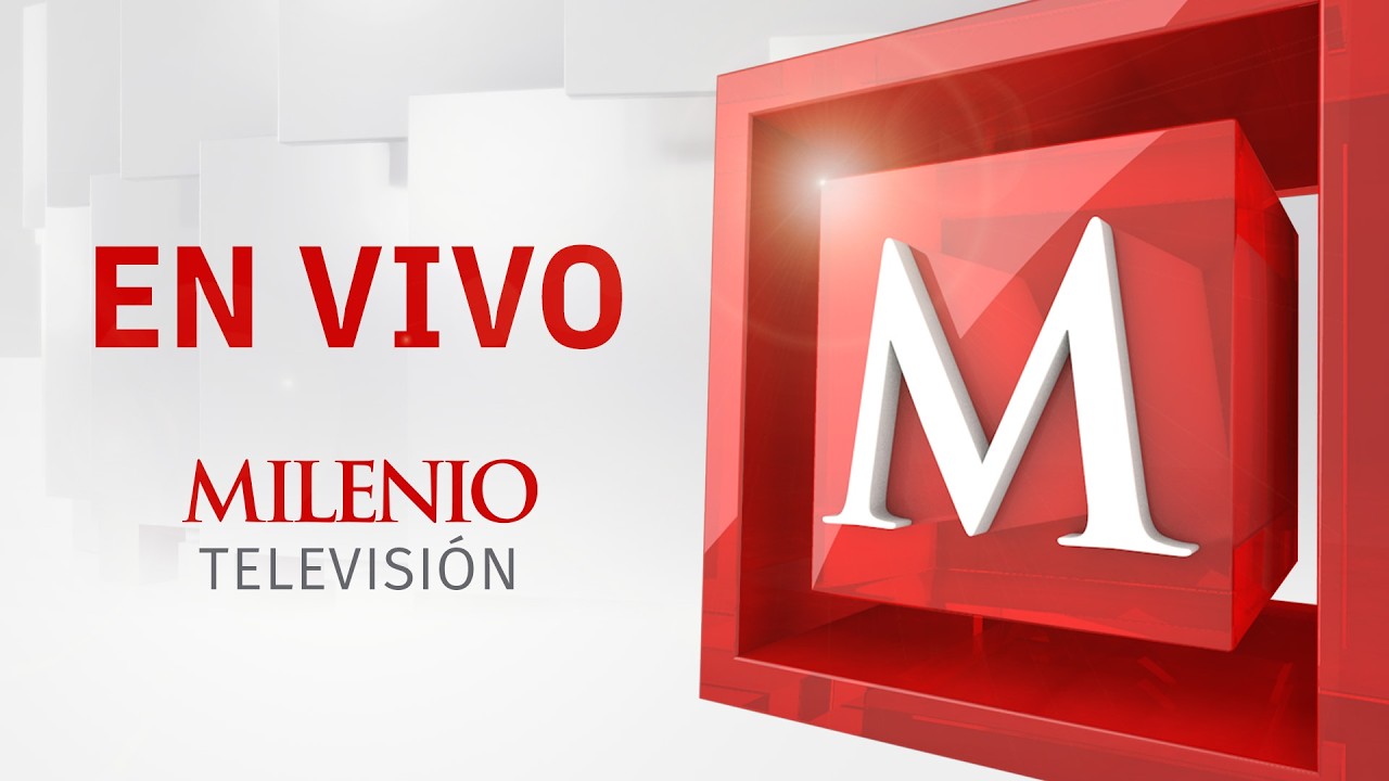 Milenio Noticias EN VIVO