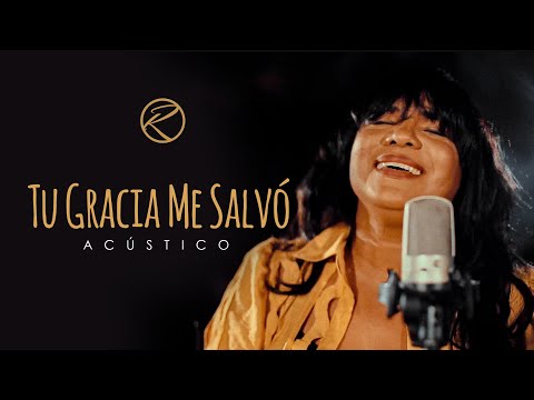 Tu gracia me salvó (Acústico) - Ruth Esther Sandoval