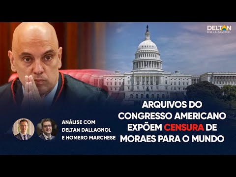 CONGRESSO AMERICANO EXPÕE CENSURA DE MORAES PARA O MUNDO