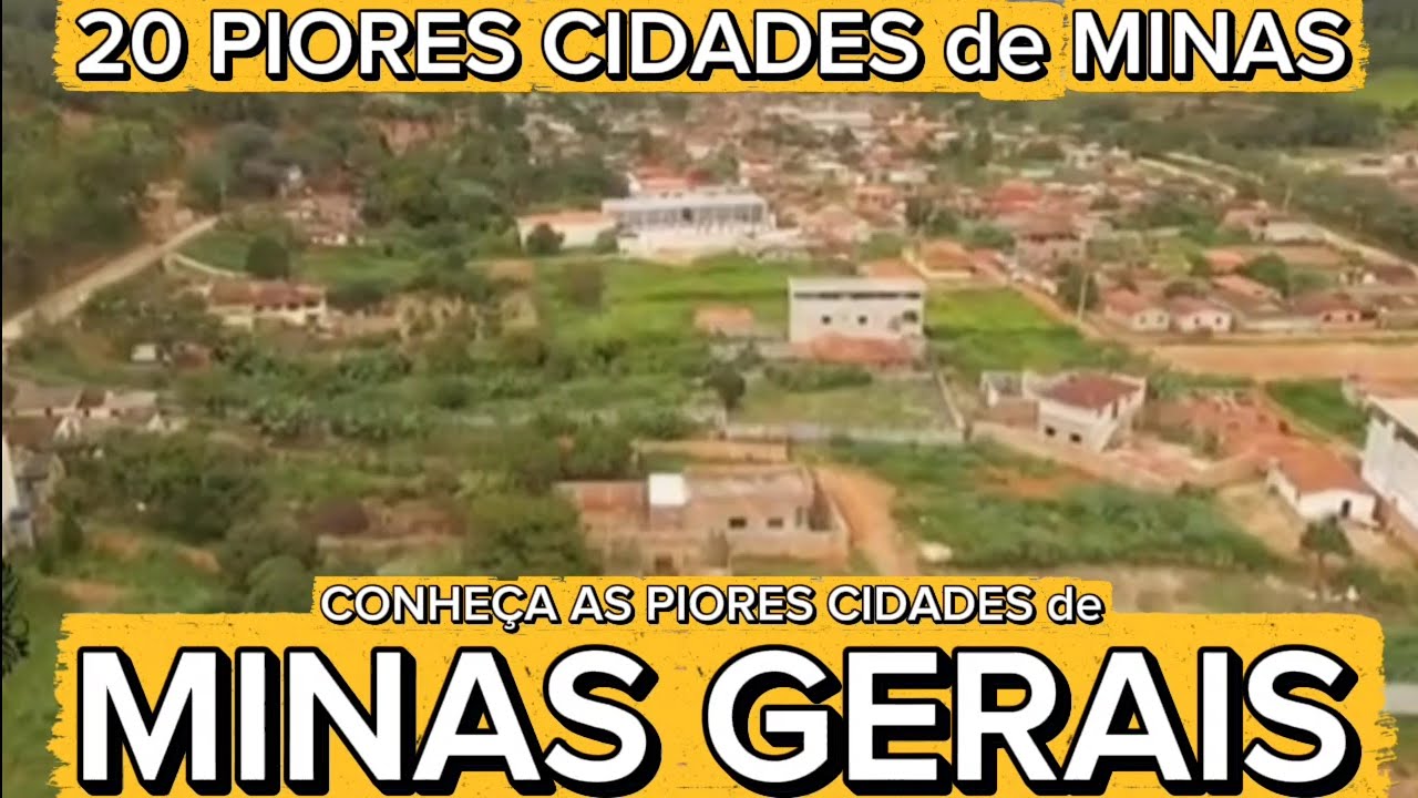 CONHEÇA 20 PIORES CIDADES de MINAS GERAIS [Ranking IPS Brasil]