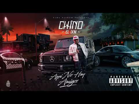 Aqui No Hay Amigos  @ChinoElDon  Ft @biglosvevo5611  @benniblanco876