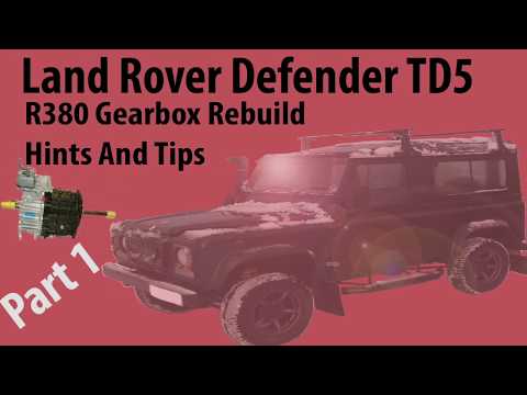 Land Rover Defender TD5 R380 Gearbox OverHaul Tips Part 1