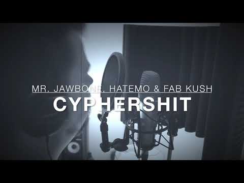 MR. JAWBONE, HATEMO & FAB KUSH - CYPHERSHIT (JKF)