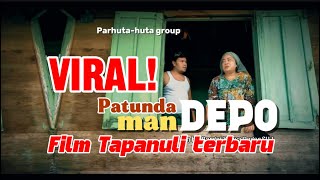 Download lagu Film Tapanuli PATUNDA MAN DEPO Full selesai Bargot Parhuta-huta group mp3