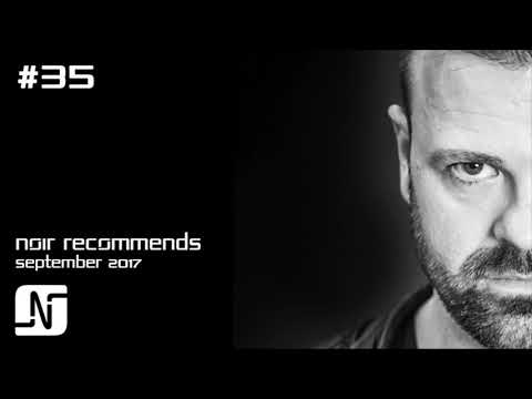 NOIR RECOMMENDS EPISODE 35 // SEPTEMBER 2017