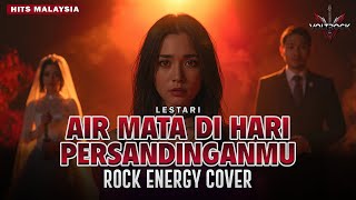 Download lagu AIR MATA DI HARI PERSANDINGANMU – LESTARI | Cover by VOLTROCK mp3