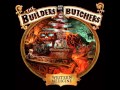 The Builders & The Butchers - Ceceil 